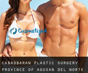 Cabadbaran plastic surgery (Province of Agusan del Norte, Caraga)