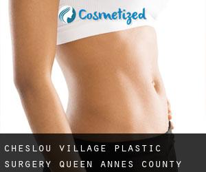Cheslou Village plastic surgery (Queen Anne's County, Maryland)