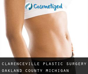 Clarenceville plastic surgery (Oakland County, Michigan)