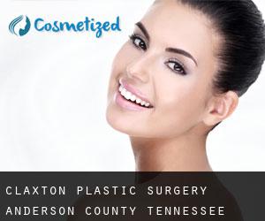 Claxton plastic surgery (Anderson County, Tennessee)