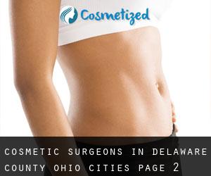 cosmetic surgeons in Delaware County Ohio (Cities) - page 2
