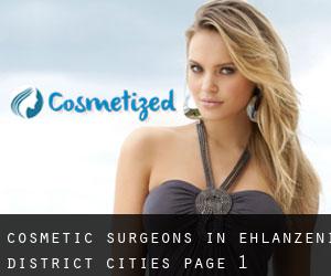 cosmetic surgeons in Ehlanzeni District (Cities) - page 1