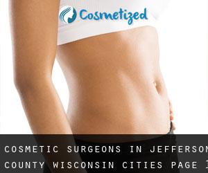 cosmetic surgeons in Jefferson County Wisconsin (Cities) - page 1
