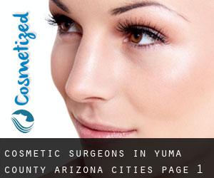 cosmetic surgeons in Yuma County Arizona (Cities) - page 1