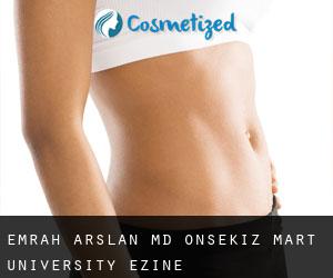 Emrah ARSLAN MD. Onsekiz Mart University (Ezine)