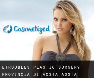 Etroubles plastic surgery (Provincia di Aosta, Aosta Valley)