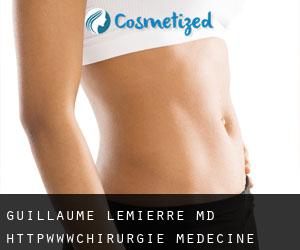 Guillaume LEMIERRE MD. http://www.chirurgie-medecine-esthetique.com (Vignac)