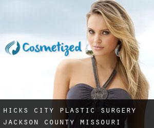 Hicks City plastic surgery (Jackson County, Missouri)