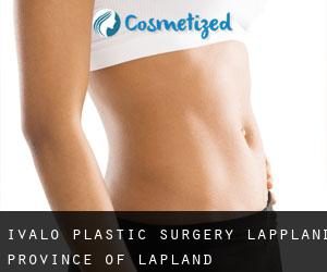 Ivalo plastic surgery (Lappland, Province of Lapland)