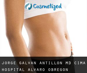 Jorge GALVAN ANTILLON MD. CIMA Hospital (Alvaro Obregón)