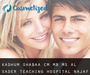 Kadhum SHABAA CM, MB, MS. Al Sader Teaching Hospital (Najaf)
