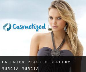 La Unión plastic surgery (Murcia, Murcia) La Unión plastic surgery (Murcia, Murcia)