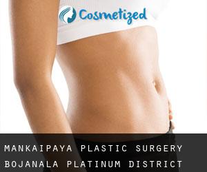 Mankaipaya plastic surgery (Bojanala Platinum District Municipality, North-West)