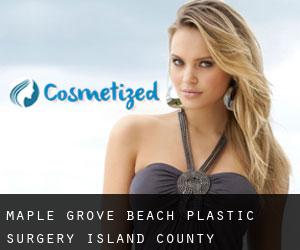 Maple Grove Beach plastic surgery (Island County, Washington)