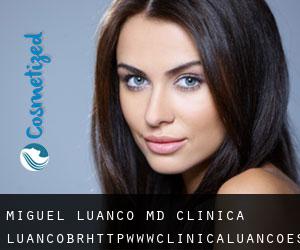Miguel LUANCO MD. Clinica Luanco<br/>http://www.clinicaluanco.es (Seville)