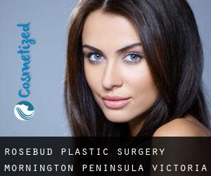 Rosebud plastic surgery (Mornington Peninsula, Victoria)