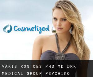 Vakis KONTOES PhD, MD. DrK Medical Group (Psychikó)