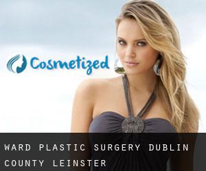 Ward plastic surgery (Dublin County, Leinster)